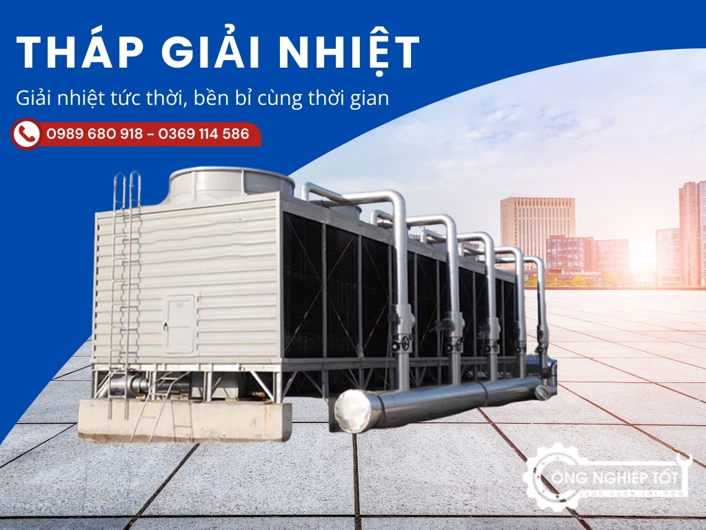 Tháp giải nhiệt tại Công nghiệp Tốt